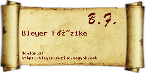 Bleyer Füzike névjegykártya